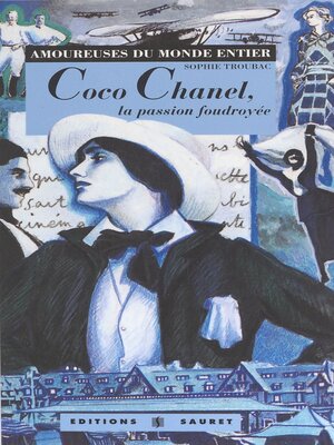 cover image of Coco Chanel, la passion foudroyée